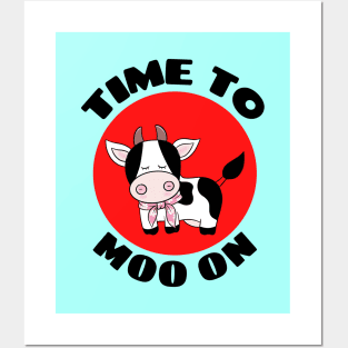 Time To Moo On | Cow Pun Posters and Art